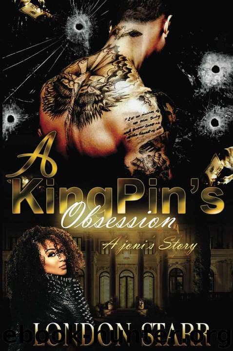 A Kingpin's Obsession: Ajoni's Story by London Starr
