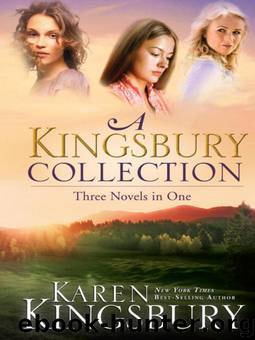 A Kingsbury Collection by Karen Kingsbury