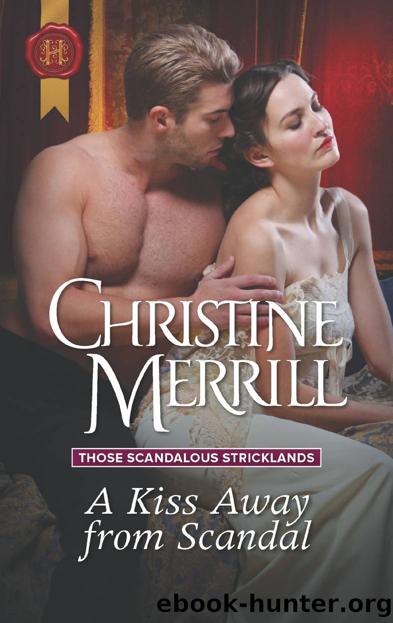 A Kiss Away from Scandal--A Regency Historical Romance by Christine Merrill