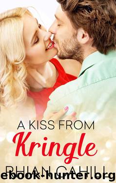 A Kiss From Kringle (Novella) (Frosty's Snowmen Book 2) by Rhian Cahill