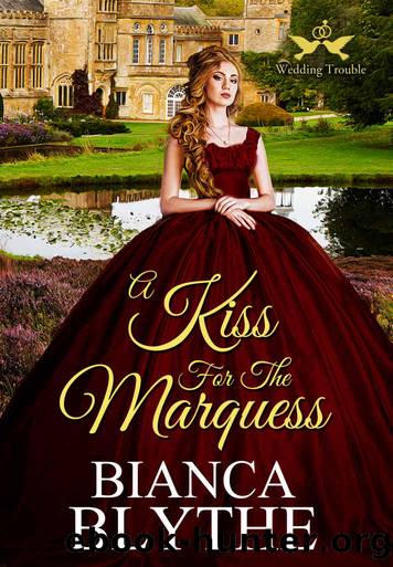 A Kiss for the Marquess by Bianca Blythe