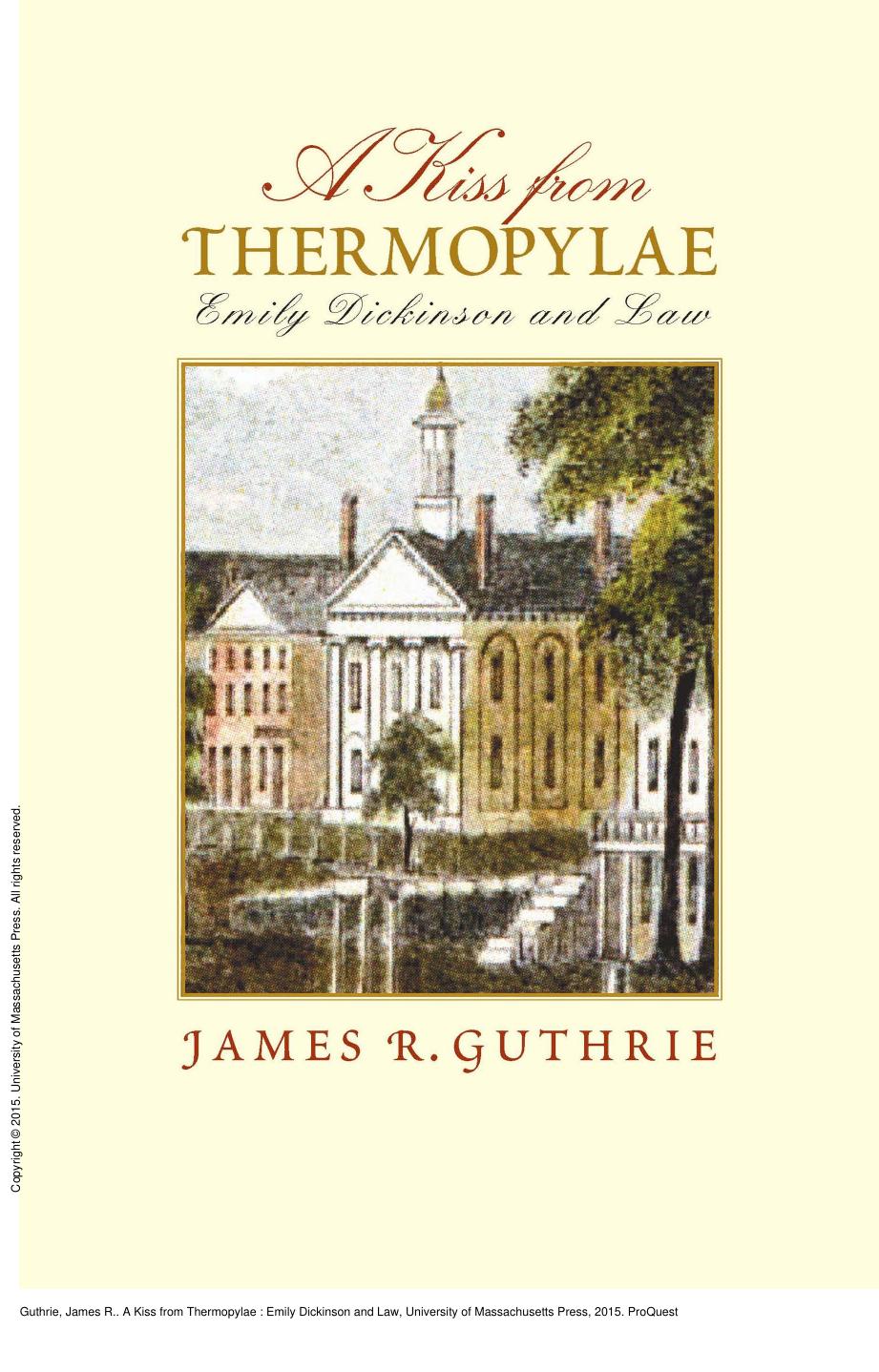 A Kiss from Thermopylae : Emily Dickinson and Law by James R. Guthrie