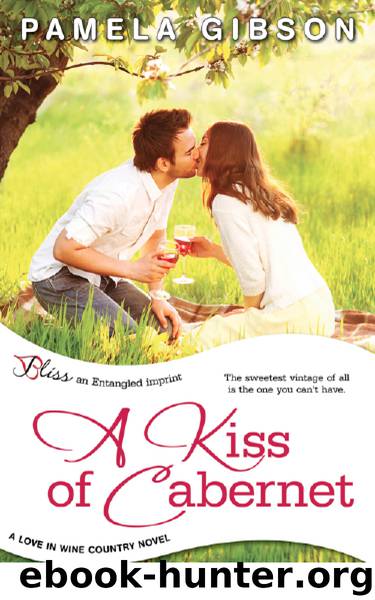 A Kiss of Cabernet by Pamela Gibson
