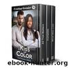 A Kiss of Color: The Complete 3 Book Collection by Cristina Grenier
