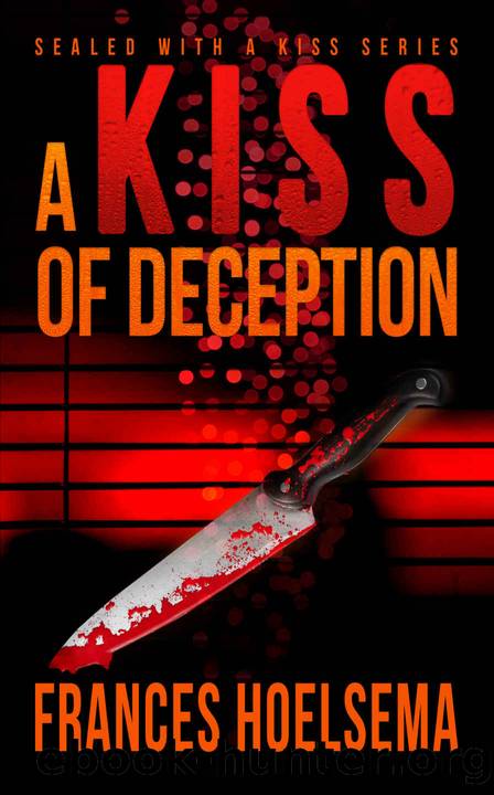 A Kiss of Deception by Frances Hoelsema