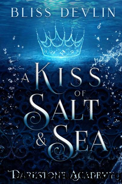 A Kiss of Salt & Sea (Darkstone Academy Book 1) by Bliss Devlin