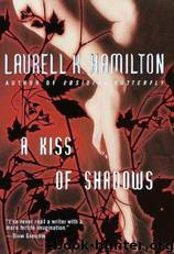 A Kiss of Shadows - book 1 by Laurell K. Hamilton