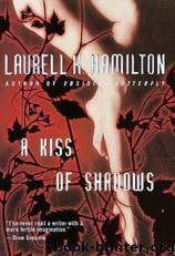 A Kiss of Shadows by Laurell K Hamilton