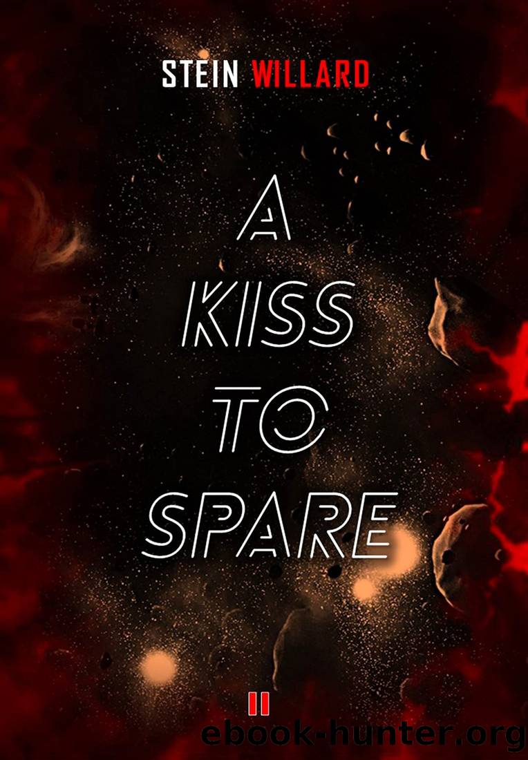 A Kiss to Spare (Amongst the Stars Series Book 2) by Stein Willard
