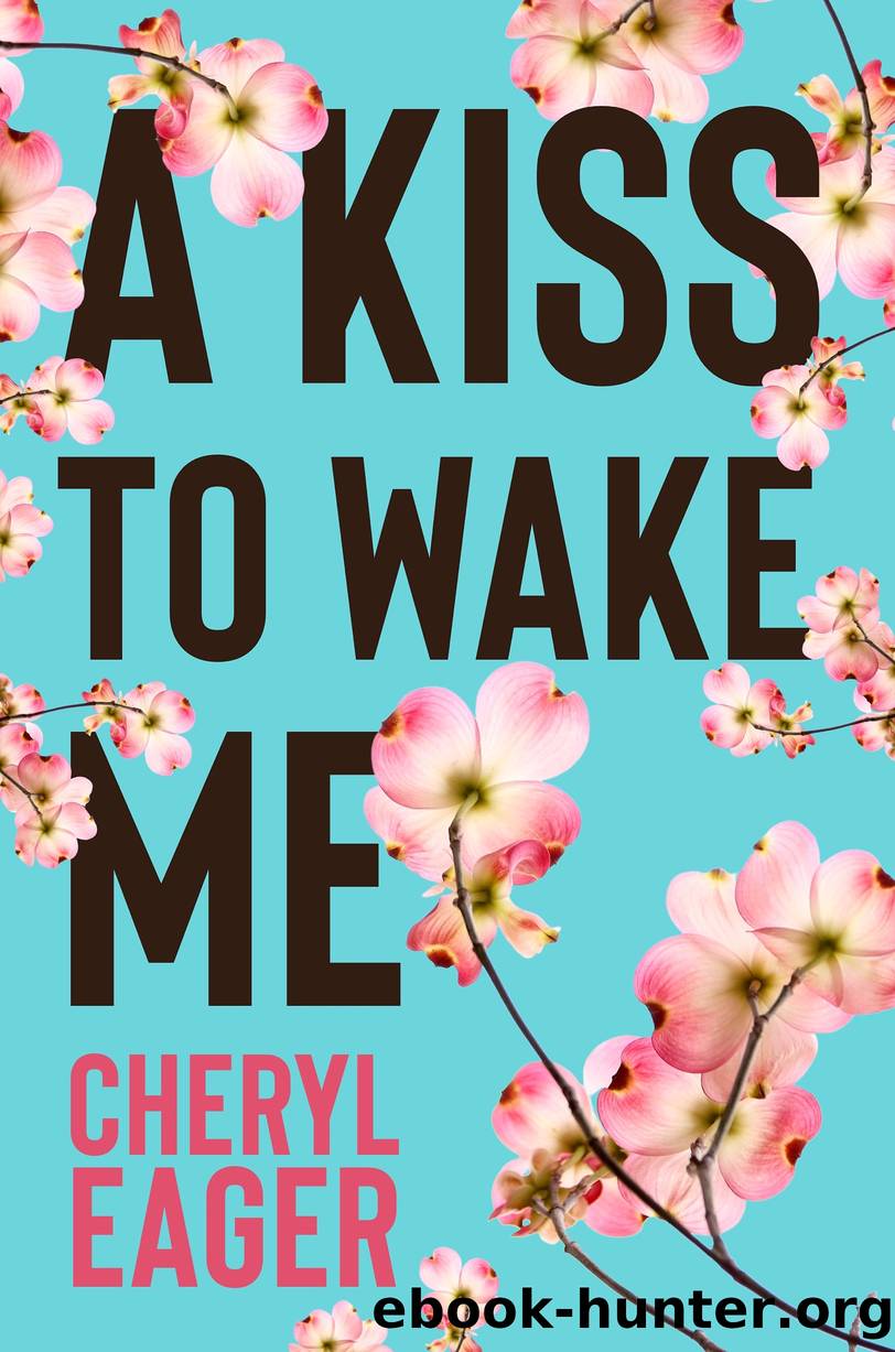 A Kiss to Wake Me by Cheryl Eager