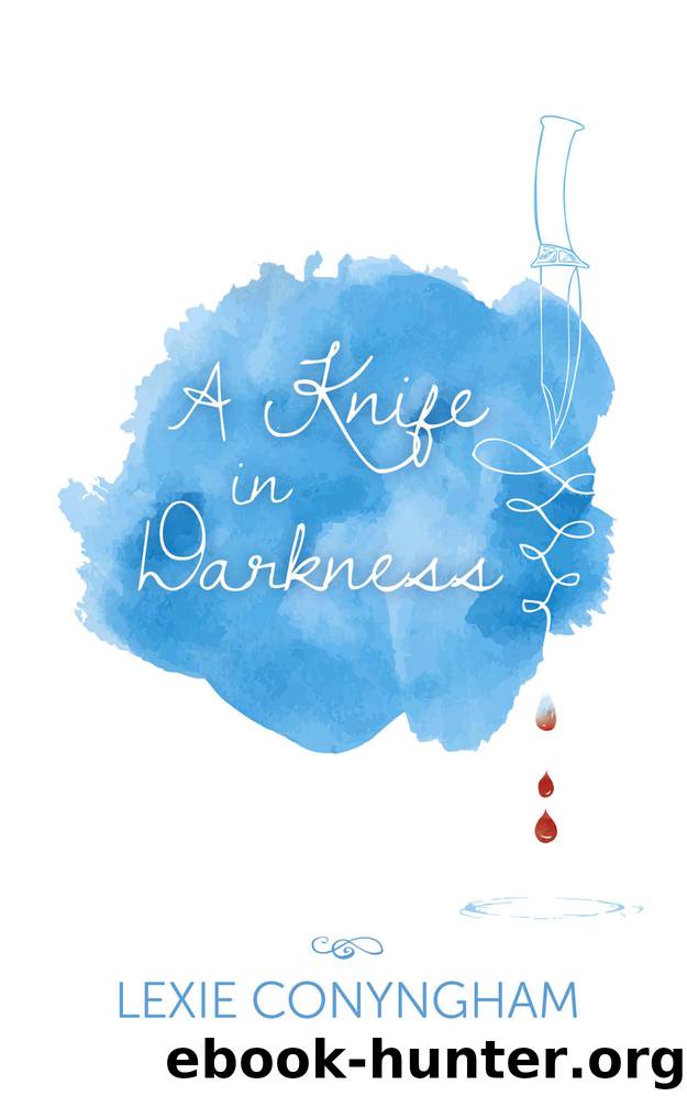 A Knife in Darkness by Lexie Conyngham