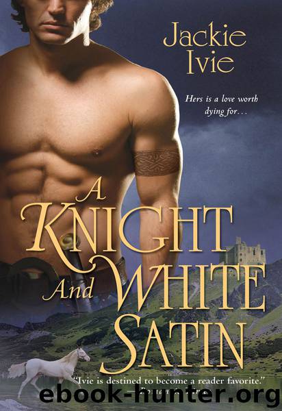 A Knight and White Satin by Jackie Ivie