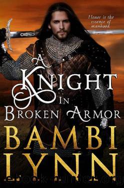 A Knight in Broken Armor (The Knights of Stonebridge, Series 1, Book 2) by Bambi Lynn
