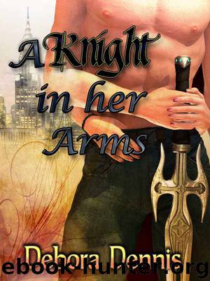 A Knight in Her Arms (A Sexy Time Travel Novella) by Debora Dennis