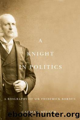 A Knight in Politics: A Biography of Sir Frederick Borden by Carman Miller