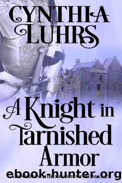 A Knight in Tarnished Armor (A Knights Through Time Romance Book 15) by Cynthia Luhrs
