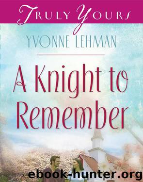 A Knight to Remember by Yvonne Lehman