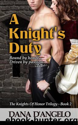 A Knight's Duty (The Knights of Honor Trilogy, Book 2) by Dana D'Angelo