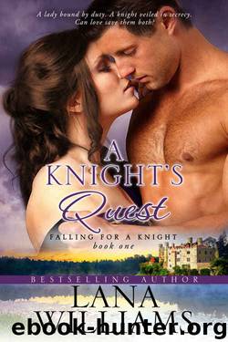 A Knight's Quest (Falling For A Knight Book 1) by Lana Williams