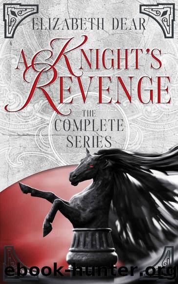 A Knightâs Revenge: The Complete Series by Dear Elizabeth