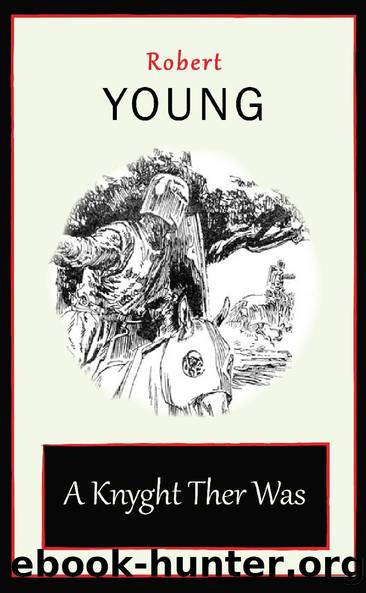 A Knyght Ther Was by Robert Young