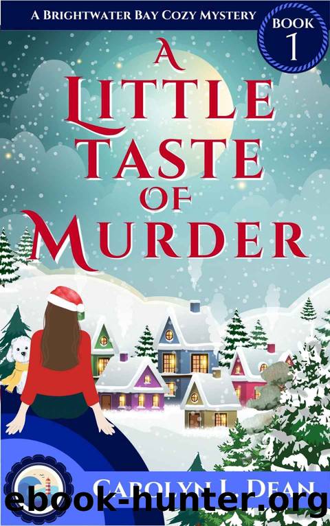 A LITTLE TASTE OF MURDER: A Brightwater Bay Cozy Mystery (book 1) by Dean Carolyn L