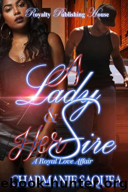 A Lady & Her Sire: A Royal Love Affair by Saquea Charmanie