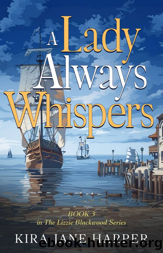 A Lady Always Whispers (The Lizzie Blackwood Mystery Series Book 3) by Harper Kira Jane