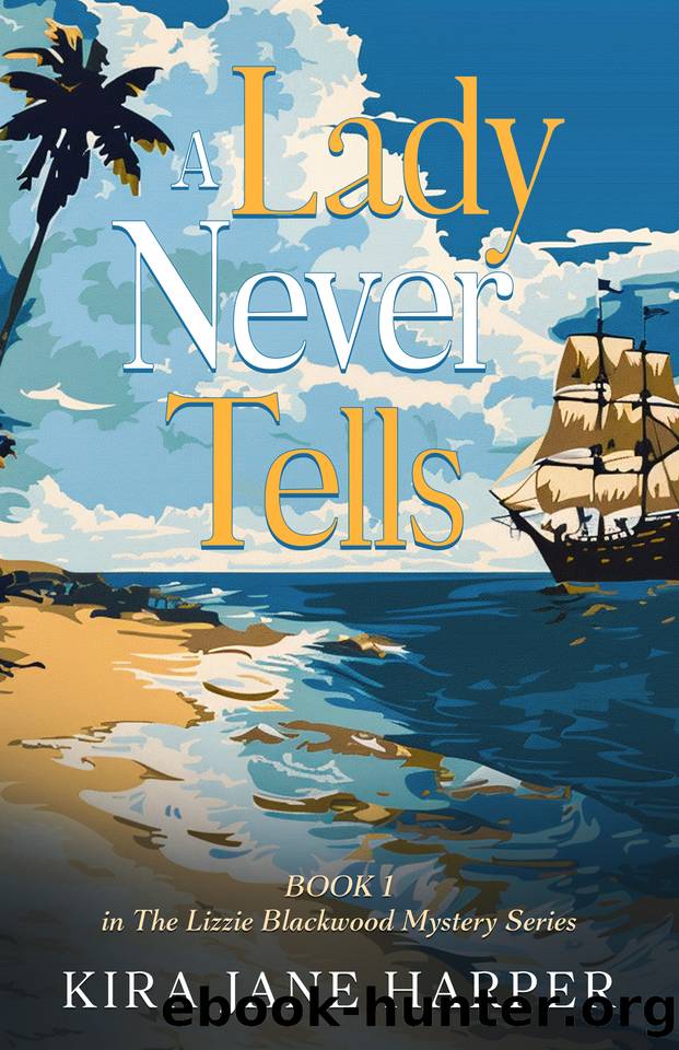 A Lady Never Tells by Kira Jane Harper