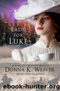 A Lady for Luke by Donna K Weaver