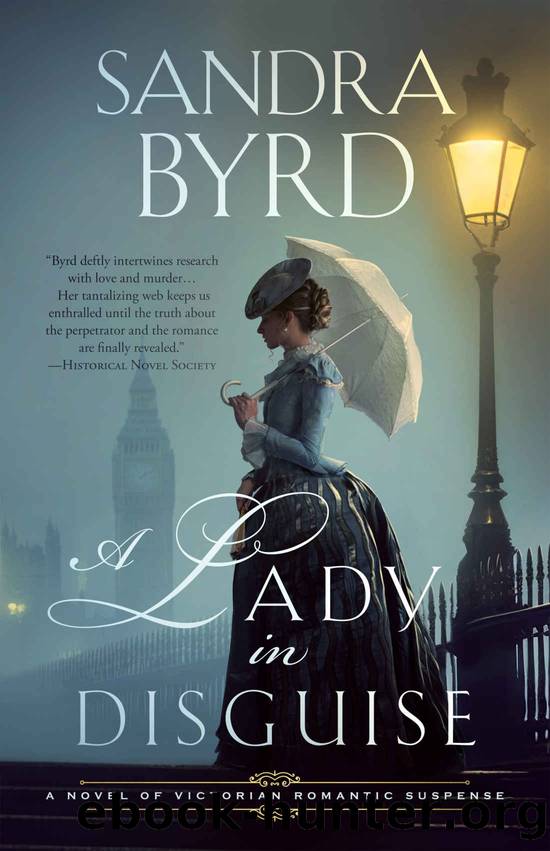 A Lady in Disguise: A Novel of Victorian Romantic Suspense (Novels of Victorian Romantic Suspense Book 3) by Sandra Byrd