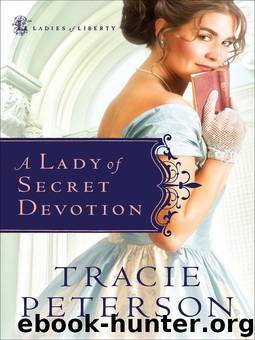 A Lady of Secret Devotion by Tracie Peterson