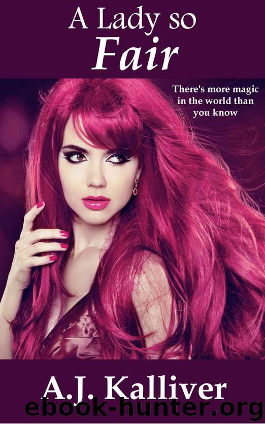 A Lady so Fair by Kalliver AJ