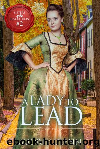 A Lady to Lead (Sisters of the Revolution Book 2) by Audrey Glenn