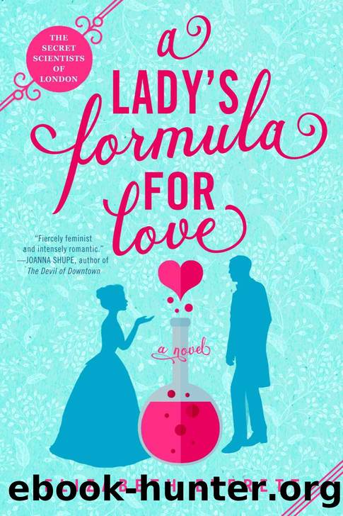 A Lady's Formula for Love (The Secret Scientists of London) by Elizabeth Everett