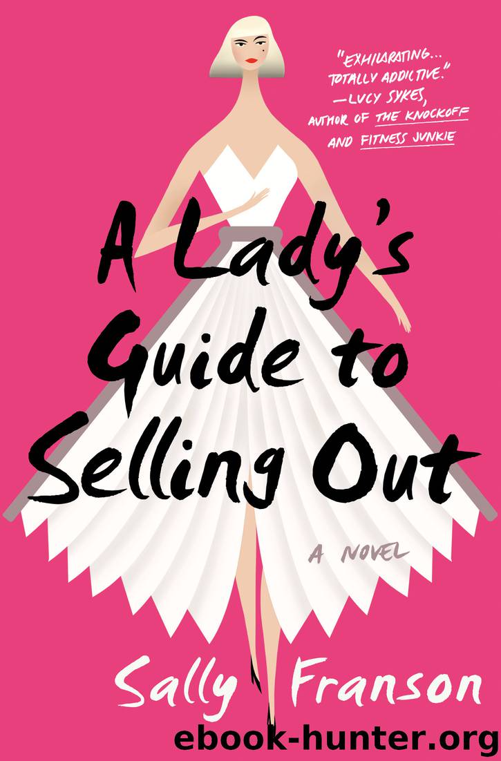 A Lady's Guide to Selling Out by Sally Franson