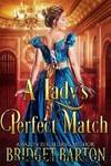 A Lady's Perfect Match by Bridget Barton