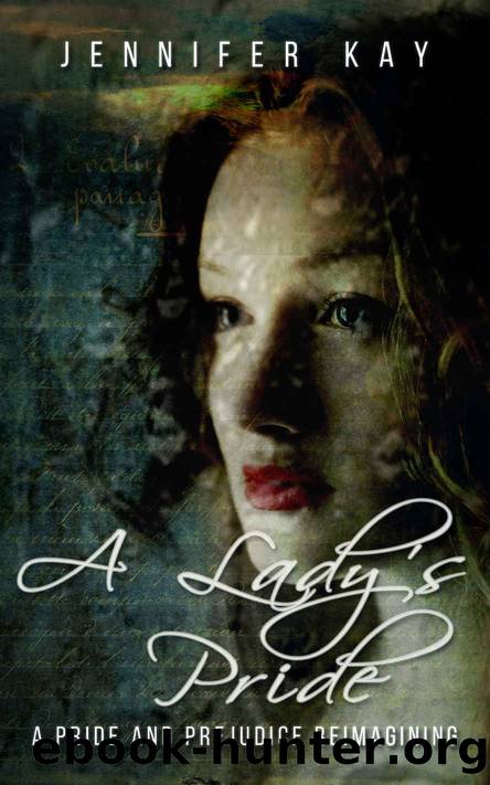 A Lady's Pride: A Pride and Prejudice Reimagining by Jennifer Kay