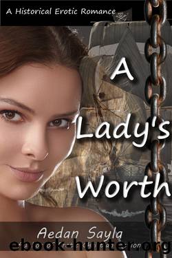 A Lady's Worth by Aedan Sayla