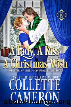 A Lady, A Kiss, A Christmas Wish: A Sweet Historical Regency Romance by Collette Cameron