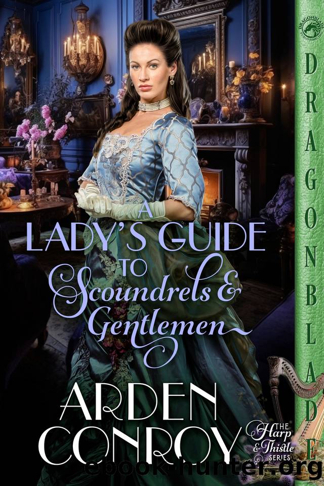 A Ladyâs Guide to Scoundrels and Gentlemen: A Victorian Historical Romance (The Harp & Thistle Book 1) by Arden Conroy