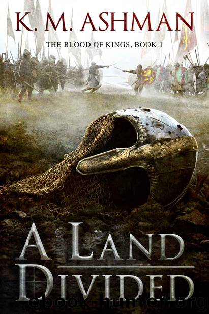 A Land Divided (The Blood of Kings Book 1) by K. M. Ashman