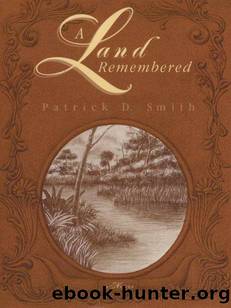 A Land Remembered by Patrick D Smith