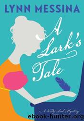 A Lark's Tale by Lynn Messina