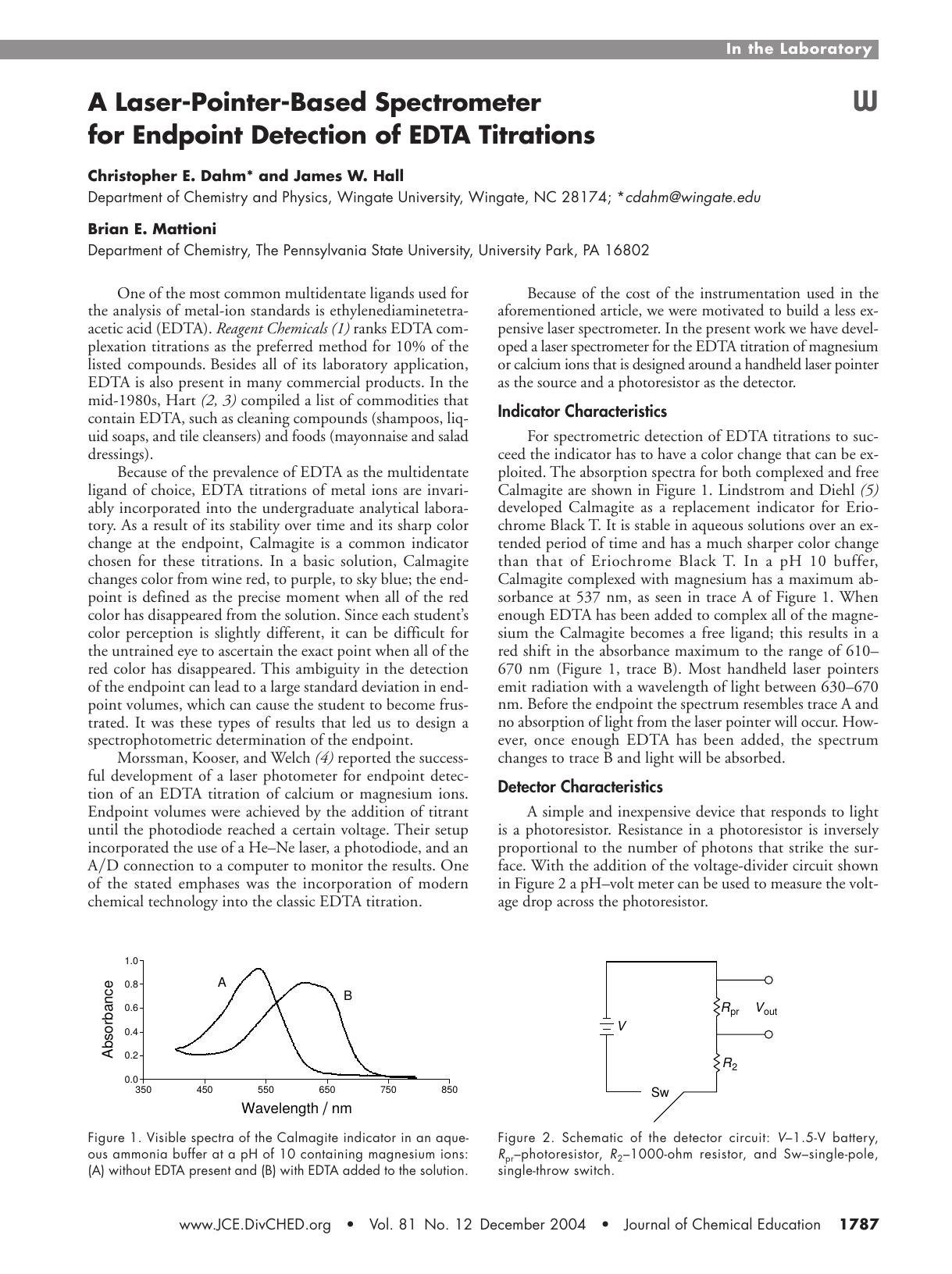 A Laser-Pointer-Based Spectrometer for Endpoint Detection of EDTA Titrations by Chris E. Dahm James W. Hall and Brian E. Mattioni