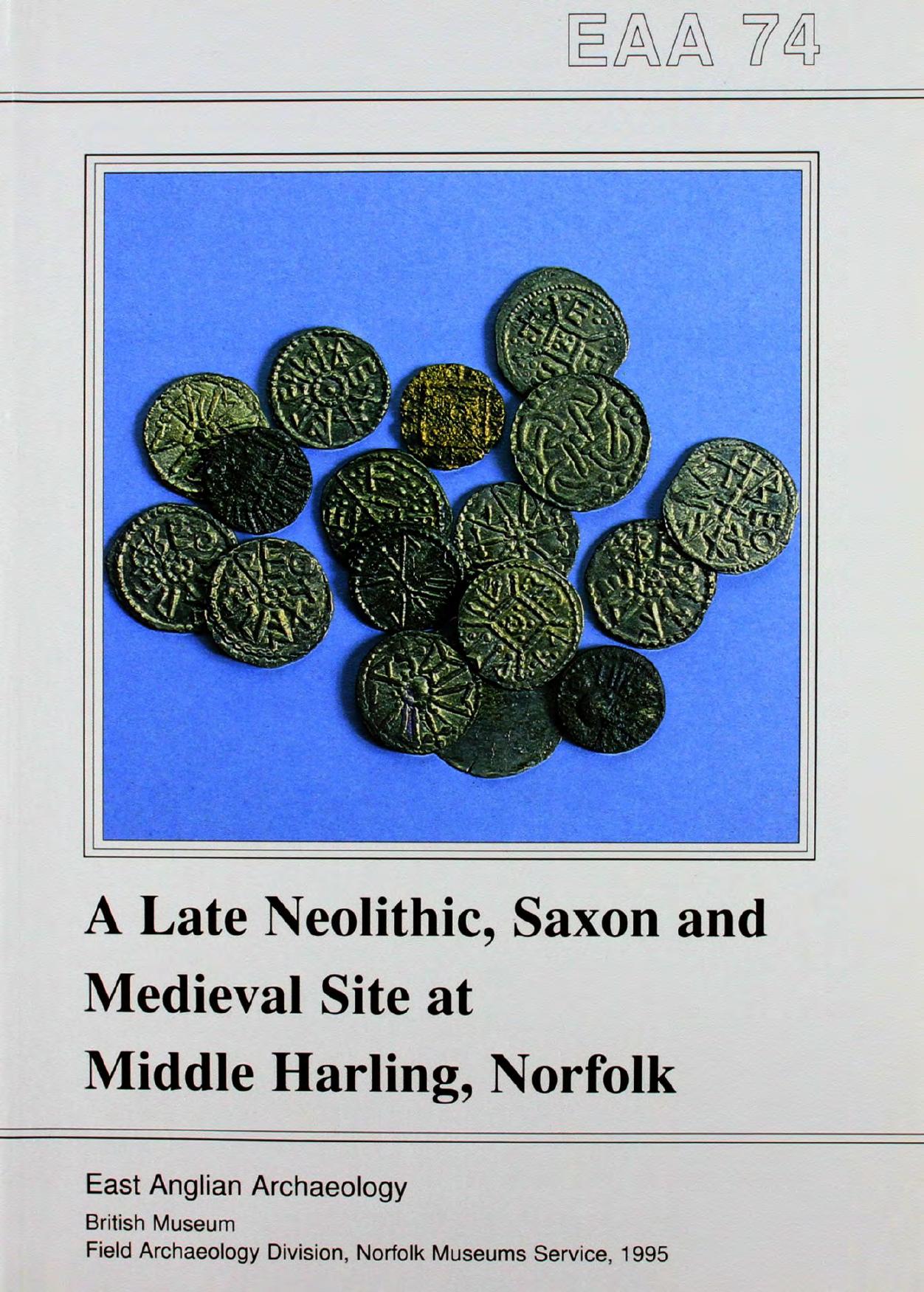 A Late Neolithic, Saxon and Medieval Site at Middle Harling, Norfolk by Andrew Rogerson