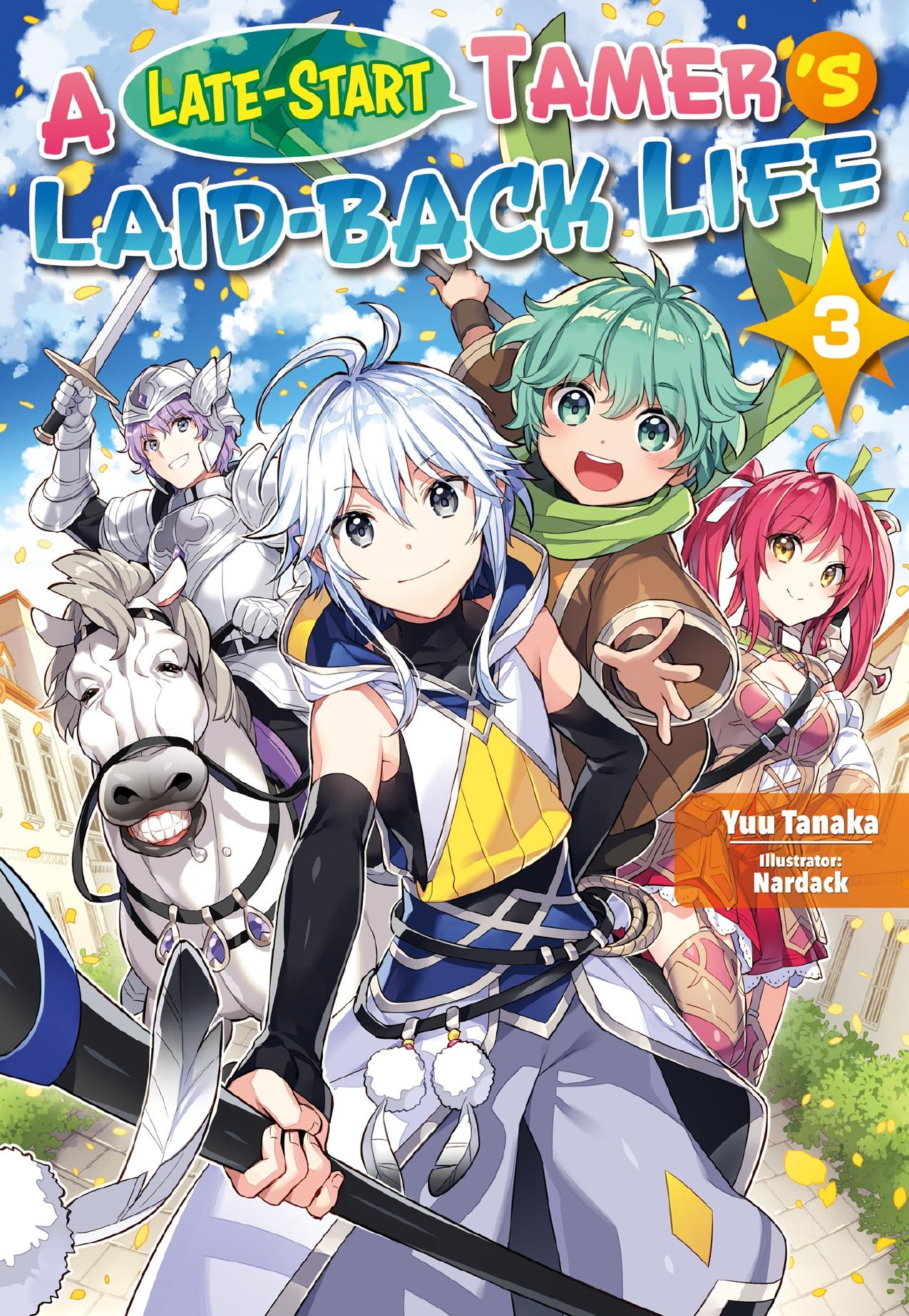 A Late-Start Tamerâs Laid-Back Life: Volume 3 by Yuu Tanaka