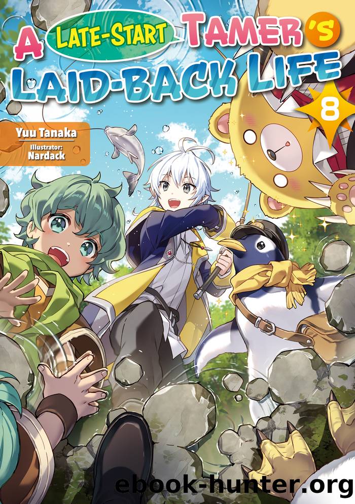 A Late-Start Tamerâs Laid-Back Life: Volume 8 by Yuu Tanaka & Nardack & A.M. Cola & Diana Taylor