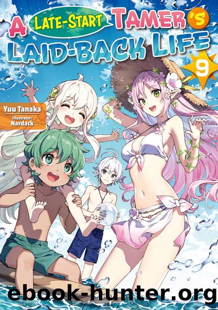 A Late-Start Tamerâs Laid-Back Life: Volume 9 Part 1 by Yuu Tanaka