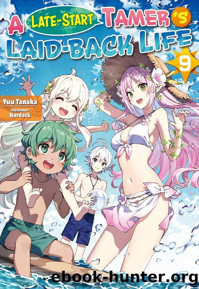 A Late-Start Tamerâs Laid-Back Life: Volume 9 by Yuu Tanaka